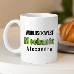 Custom 'World's Okayest Mechanic' Mug, Personalized Gift for Gearhead, Car Lover Dad, For him, Motorbike & Automotive Me
