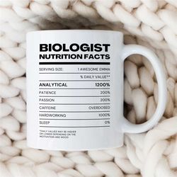 Personalized Biologist Nutrition Facts Mug, Custom Gift for Bio Graduate, Science Teacher, Men & Women, Professor Apprec