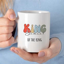Personalized 'King of The Ring' Boxing Mug, Custom Gift for Boxing Fan, Coach Appreciation, Husband, Office, Fighting So