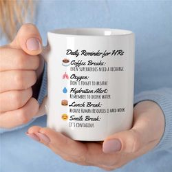 Daily Reminder for HR's Mug, Gift for Human Resources, Team Appreciation, For him & her, Best Friend, Office Decor, Mana