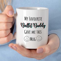 Dance Cup For her, Perfect Gift For Dance Partner, Ballet Mug with Saying, Funny Ballet Cup, Dancing Themed Gift, Birthd