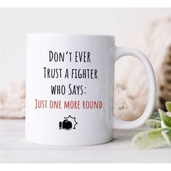 boxing mug, don't ever trust a fighter, glove motif, gift for boxing fan, coach appreciation, husband, office, fighting