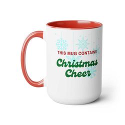 This mug contains Christmas cheer Mug, Coffee Mugs, 15oz, Christmas mug, christmas gift, white elephant gift