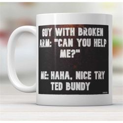 Funny Ted Bundy style mug