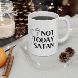 Not Today Satan Ceramic Mug 11oz Gag Gift White Elephant Fathers Day Christian