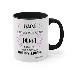 Proverbs chapter 3 vs 5 and 6 -Trust In The Lord Accent Ceramic Mug 11oz Trending Gift 2 each verse one side