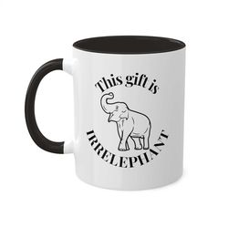 This Gift is Irrelephant mug, 11oz, White Elephant Mug Gift, Funny Work Holiday Party Gift, Funny Work Mug, Under 20 Par