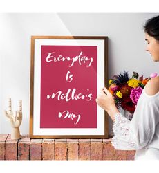 Mothers Day Gift Printable Quote Poster Text Print