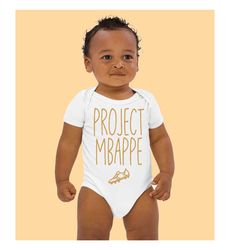 project mbappe funny football gift for baby boy