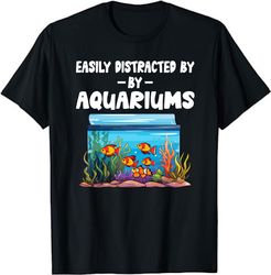 aquariums easily distracted - fish tank gift fish lover gift unisex t-shirt