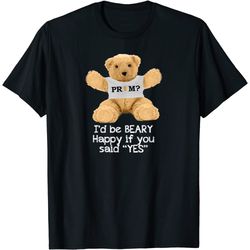 bear beary happy prom proposal promposal t-shirt