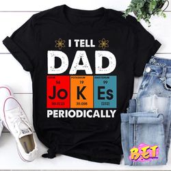 Vintage I Tell Dad Jokes Periodically Funny Fathers Day T-Shirt, Dad Jokes Shirt, Father's Day Gift