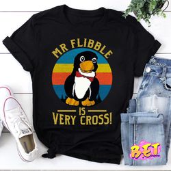 Mr Flibble Is Very Cross T-Shirt, Mr Flibble Shirt, Penguin Shirt, Animal Lover Shirt, Penguin Lover Gifts