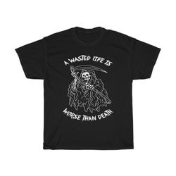 Gothic Grim Reaper Shirt for Tattoo Artist - A Wasted Life Is Worse Than Death - Death Gift for Goth