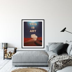 A3 limited edition print - This is art - Contemporary art - Collage art typography