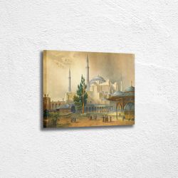 hagia sophia photo canvas, historical painting, after gaspare trajano fossati, constantinople, ottoman islamic wall art,