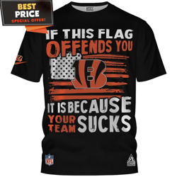 Cincinnati Bengals If this Flag Offends You Its Because Your Team Sucks TShirt, Cincinnati Bengals Football Gifts  Best