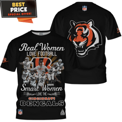 Cincinnati Bengals Real Woman Love Football Smart Woman Love Bengals TShirt, Ultimate Bengals Fan Gift  Best Personalize