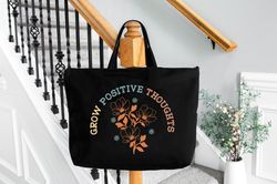 Grow Positive Thoughts Tote Bag Positive Thought Tote Bag, Christmas Gift Bag, Mental Health Tote Bag