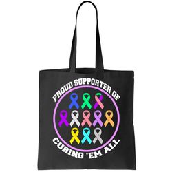 Proud Supporter Of Curing Them All Tote Bag