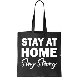 Stay At Home Stay Strong Tote Bag