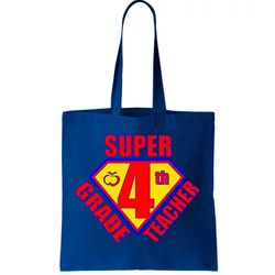Super 4th Grade Teacher Tote Bag