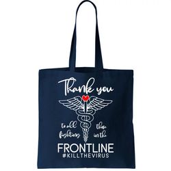 Thank You To All Those Fighting In The Frontline Tote Bag