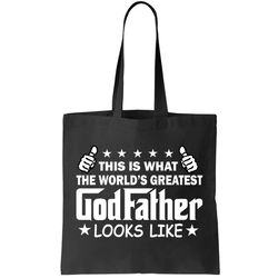 This Is What The Worlds Greatest GodFather Looks Like Tote Bag