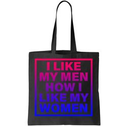 I Like My Men How I Like My Women Funny Bi Pride Tote Bag