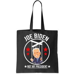 Joe Biden Not My President Puppet Funny Tote Bag