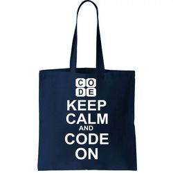 Keep Calm and Code On Tote Bag