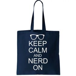 Keep Calm and Nerd On Tote Bag