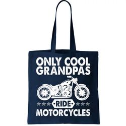 Only Cool Grandpas Ride Motorcycles Tote Bag