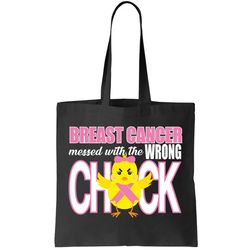Breast Cancer Messed With The Wrong Chick Tote Bag