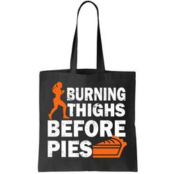 Burning Thighs For Christmas Pies Tote Bag
