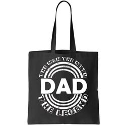 Dad The Man Myth The Legend Funny Tote Bag