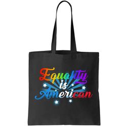 Equality Is American Tote Bag