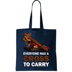 Everyone Has A Cross To Carry Jesus Tote Bag