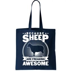 Funny Because Sheep Are Freaking Awesome Tote Bag