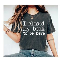 Funny Book Shirt Funny Reading Shirt Book Lover Shirt Book Lover Gift Reading Shirt Book Shirt Teacher Shirt Book TShirt