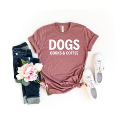 Dogs Books And Coffee Dog Lover Shirt Dog Lover Tshirt Dog Coffee Shirt Dog coffee Tshirt Dog Lover Gift dog Shirt