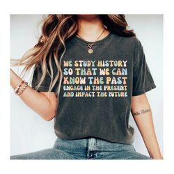 History Teacher Shirt Back To School Shirt Historian Gift Retro History Shirt Teacher Gift Social Studies Teacher Shirt