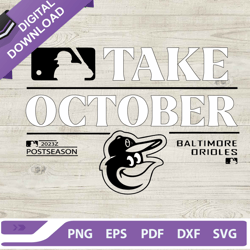 Baltimore Take October SVG, Baltimore Orioles SVG, MLB Orioles Baseball ,NFL svg, Football svg, super bowl svg