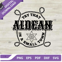 aldean try that in a small town lyrics svg, try that in a small town country music svg, jason aldean lyrics svg