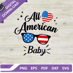 all american baby svg, sunglasses svg, all american quote svg