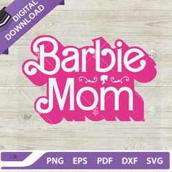 Barbie Mom Barbie Logo SVG, Barbie Mama SVG, Barbie Movie SVG, Barbie World