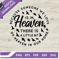 Because someone we love is in heaven SVG, Memorial SVG, In loving memory SVG