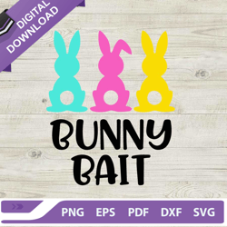Bunny Bait SVG, Rabbit Easter Day SVG, Happy Easter SVG