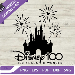 Disney 100 Years Of Wonder , 100 Years Of Wonder SVG, Disney Magical Castle SVG Cut Files