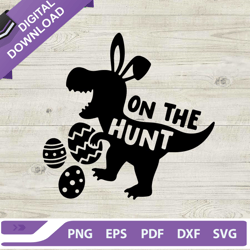 Easter dinosaur on the hunt SVG, On the hunt SVG, Egg hunt SVG